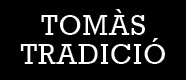 Tomàs Tradició